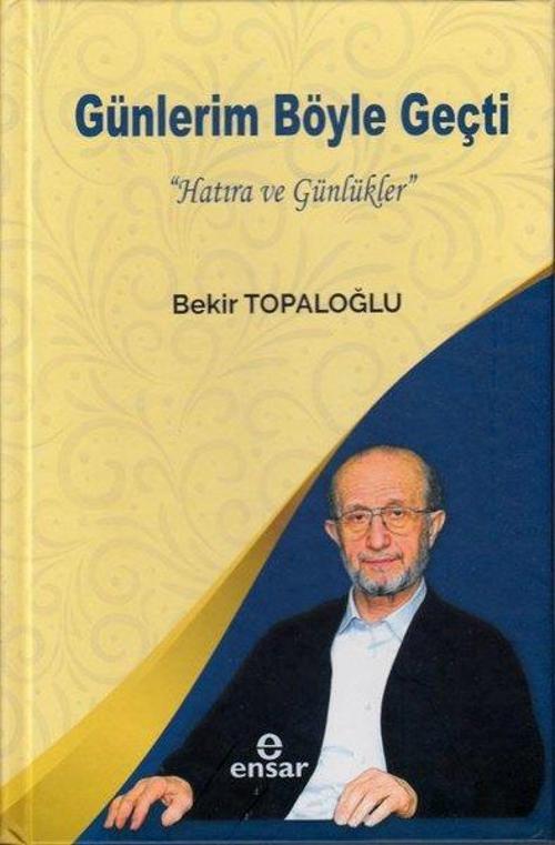 Günlerim Böyle Geçti - Hatıra ve Günlükler