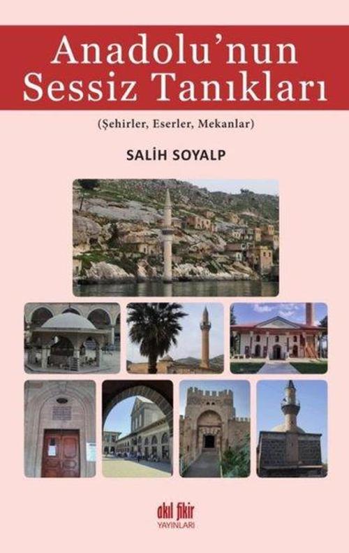 Anadolu'nun Sessiz Tanıkları: Şehirler-Eserler-Mekanlar