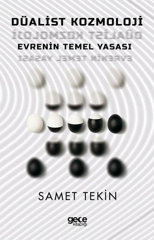 Düalist Kozmoloji - Evrenin Temel Yasası