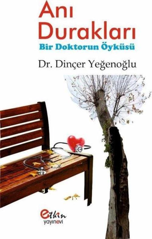 Anı Durakları - Bir Doktorun Öyküsü