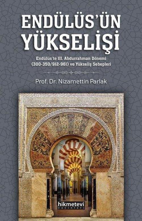 Endülüs'ün Yükselişi - Endülüs'te 3. Abdurrahman Dönemi ve Yükseliş Sebepleri
