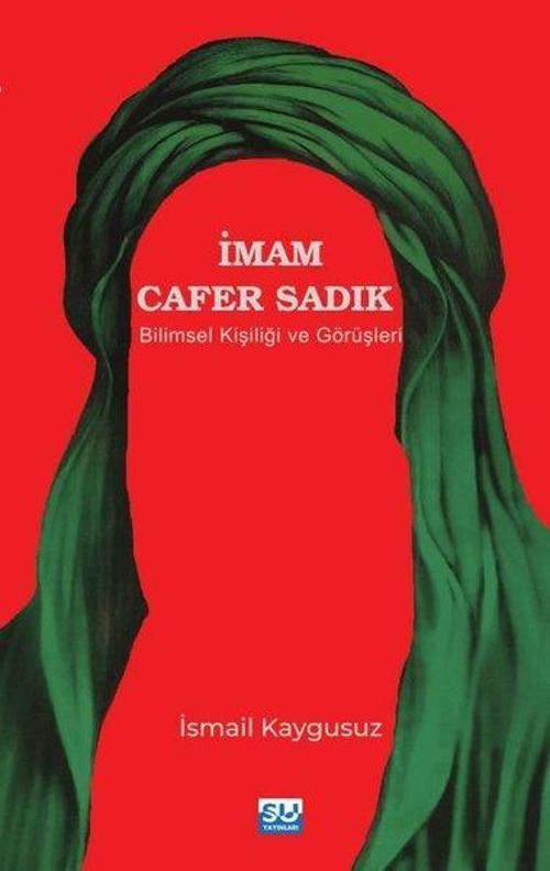İmam Cafer Sadık: Bilimsel Kişiliği ve Görüşleri