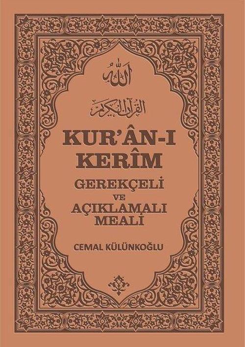 Kur'an-ı Kerim - Gerekçeli ve Açıklamalı Meali