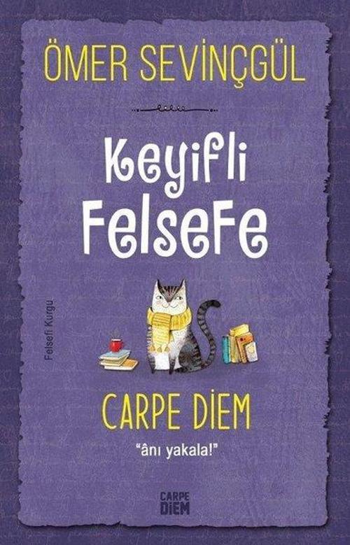 Keyifli Felsefe: Carpe Diem - Anı Yakala