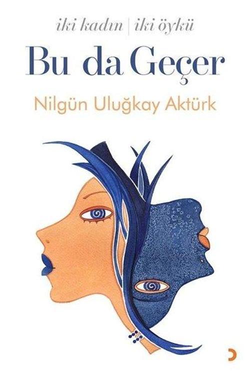Bu da Geçer - İki Kadın İki Öykü