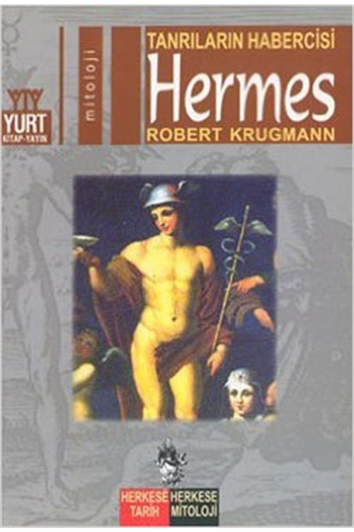 Tanrıların Habercisi Hermes / Robert Krugmann / Yurt Kitap Yayın / 9789757076681