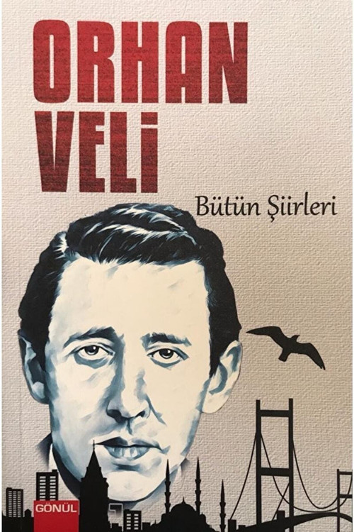 Orhan Veli Bütün Şiirleri / Orhan Veli Kanık / / 9786258198096