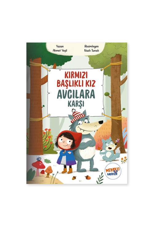 Meraklı Kaşifler Yayınevi Kırmızı Başlıklı Kız Avcılara Karşı