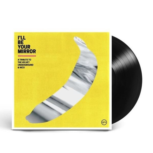 I'll Be Your Mirror: A Tribute To The Velvet Underground & Nico
