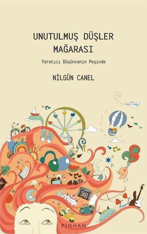 Unutulmuş Düşler Mağarası - Yaratıcı Düşüncenin Peşinde