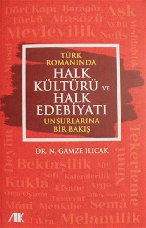 Türk Romanında Halk Kültürü ve Halk Edebiyatı Unsurlarına Bir Bakış