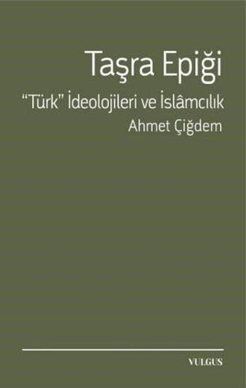 Taşra Epiği - Türk İdeolojileri ve İslamcılık
