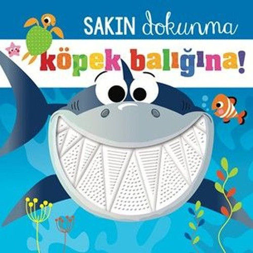 Sakın Dokunma Köpek Balığına!