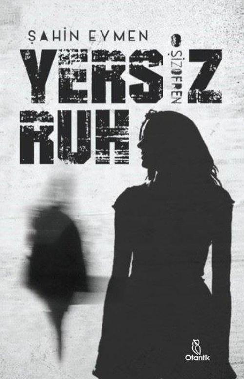 Yersiz Ruh: Şizofren