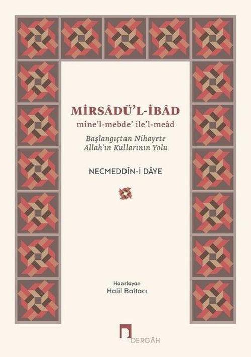 Mirsadü'l -İbad: Başlangıçtan Nihayete Allah'ın Kullarının Yolu