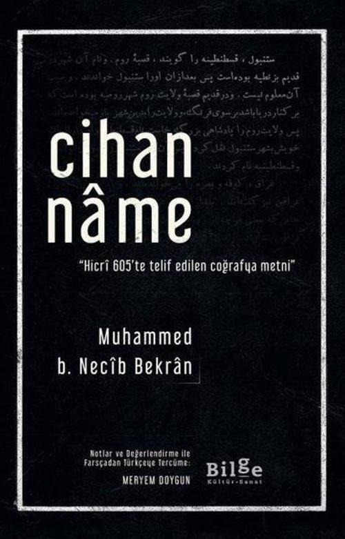 Cihanname - Hicri 605te Telif Edilen Coğrafya Metni