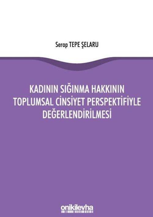 Kadının Sığınma Hakkının Toplumsal Cinsiyet Perspektifiyle Değerlendirilmesi
