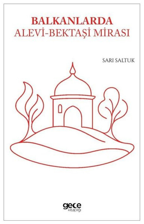Balkanlarda Alev - Bektaşi Mirası
