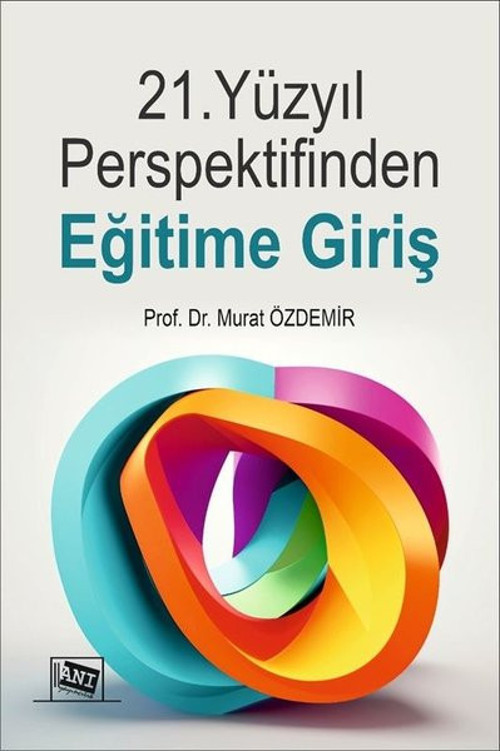 21. Yüzyıl Perspektifinden Eğitime Giriş