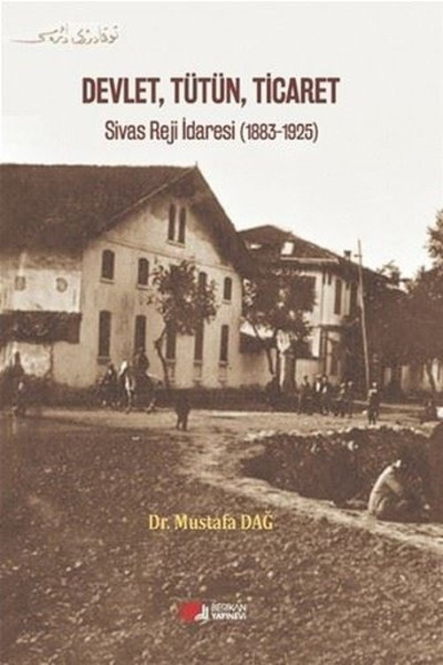 Devlet Tütün Ticaret Sivas Reji İdaresi 1883 - 1925