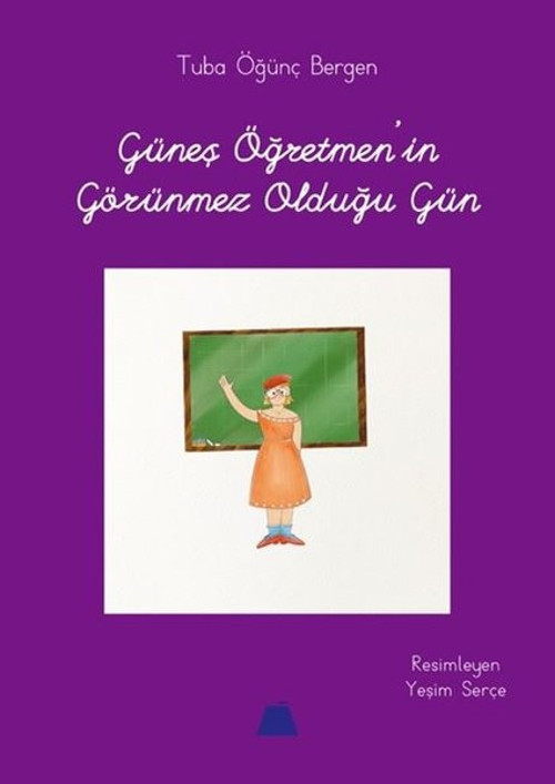 Güneş Öğretmen'in Görünmez Olduğu Gün