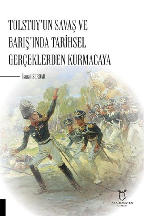Tolstoy'un Savaş Barış'ında Tarihsel Gerçeklerden Kurmacaya