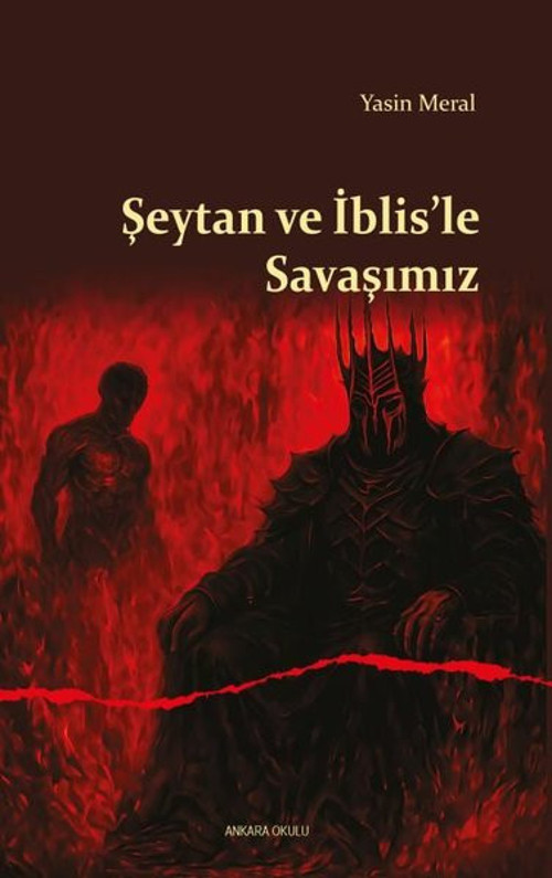 Şeytan ve İblis'le Savaşımız