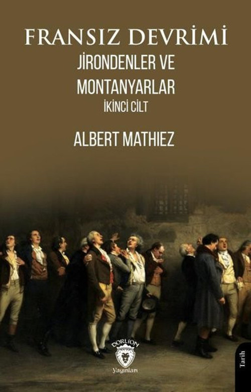 Fransız Devrimi Jirondenler ve Montanyarlar İkinci Cilt