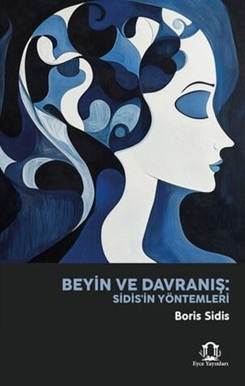 Beyin ve Davranış: Sidis'in Yöntemleri