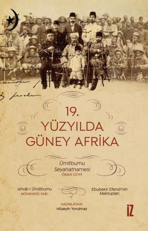 19. Yüzyılda Güney Afrika - Ümitburcu Seyahatnamesi
