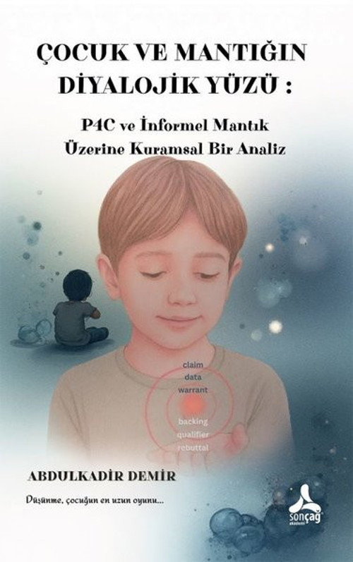 Çocuk ve Mantığın Diyalojik Yüzü: P4C ve İnformel Mantık Üzerine Kurumsal Bir Analiz