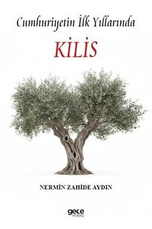 Cumhuriyetin İlk Yıllarında Kilis