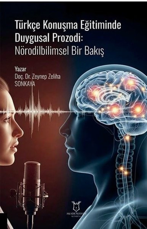 Türkçe Konuşma Eğitiminde Duygusal Prozodi: Nörodilbilimsel Bir Bakış