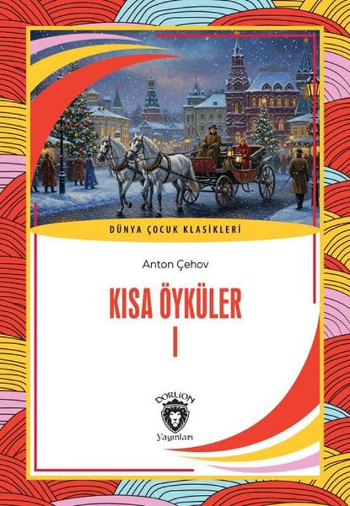 Kısa Öyküler 1 - Dünya Çocuk Klasikleri