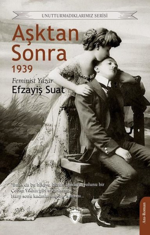 Aşktan Sonra 1939 - Unutturmadıklarımız Serisi
