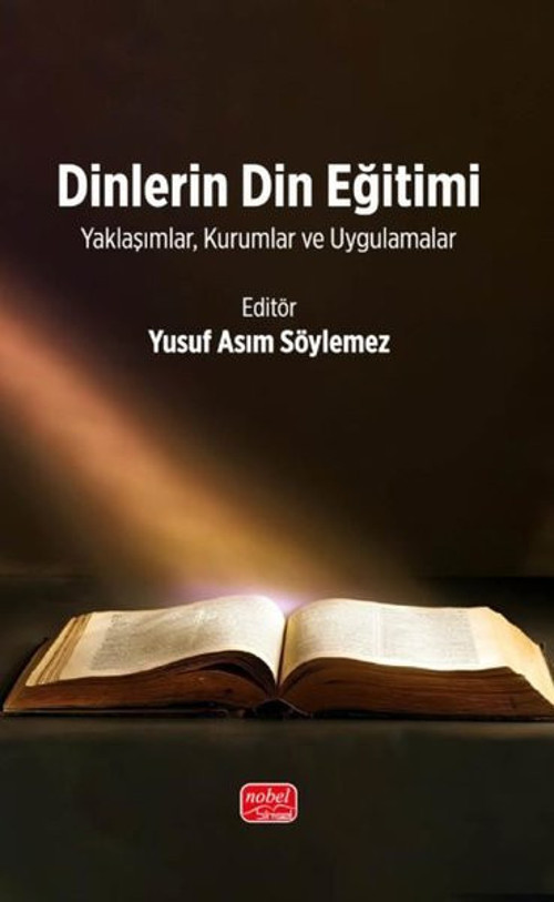 Dinlerin Din Eğitimi - Yaklaşımlar Kurumlar ve Uygulamalar