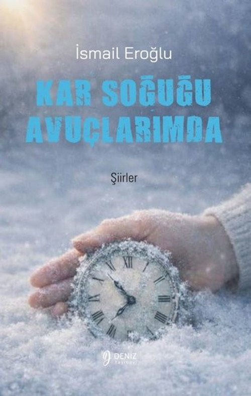 Kar Soğuğu Avuçlarımda - Şiirler