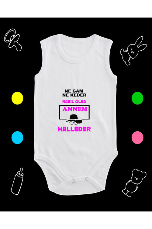 Pamuklu Ne Gam Ne Keder Annem Halleder Baskılı Penye Bebek Body Çıtçıtlı Badi Zıbın Anhr111