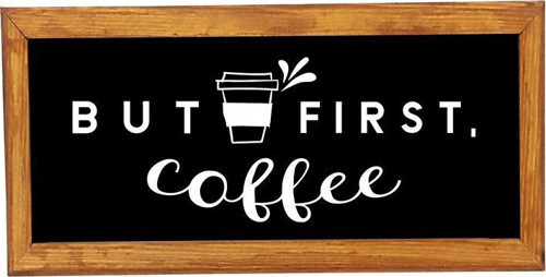 Çay Kahve Köşesi Duvar Dekoru But Fırst Coffe Siyah Zeminli Ahşap Çerçeveli Tablo