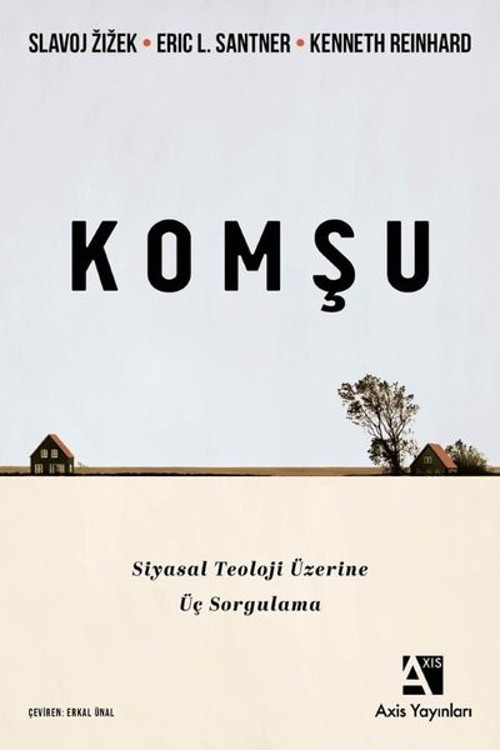 Komşu: Siyasal Teoloji Üzerine Üç Sorgulama