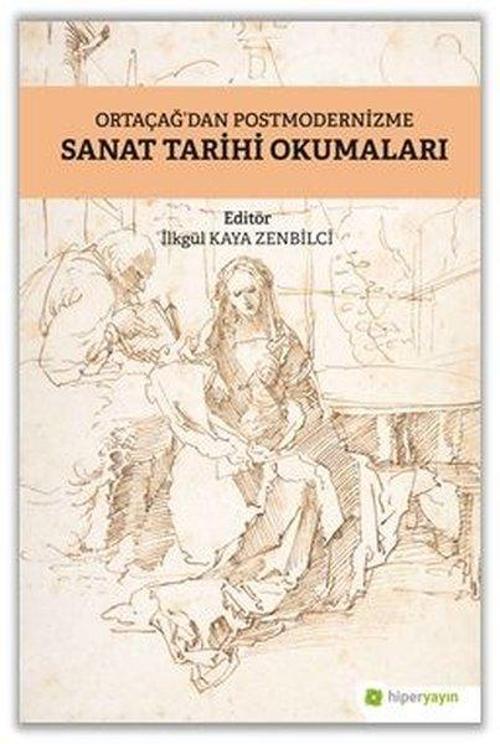Ortaçağdan Postmodernizme Sanat Tarihi Okumaları