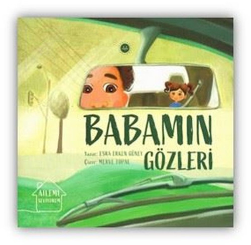 Babamın Gözleri - Ailemi Seviyorum