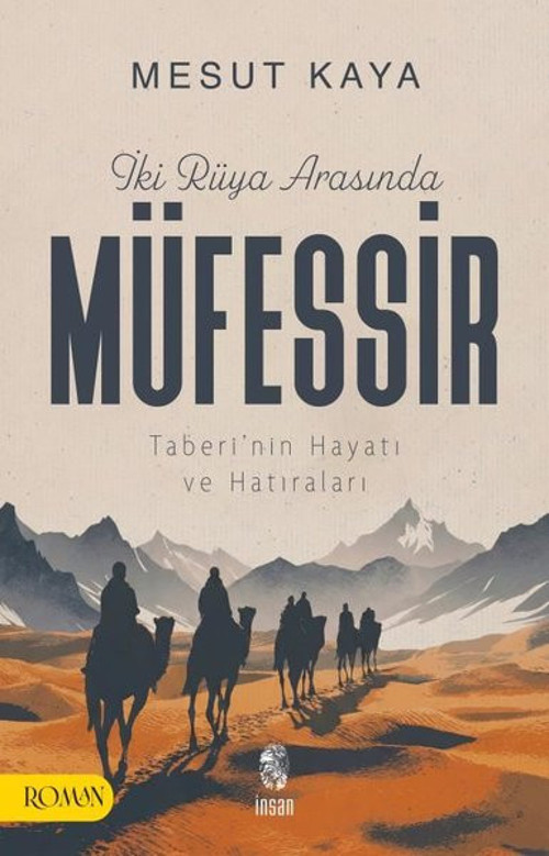 İki Rüya Arasında Müfessir-Taberi'nin Hayatı ve Hatıraları