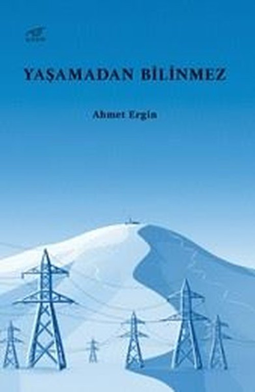 Yaşamadan Bilinmez