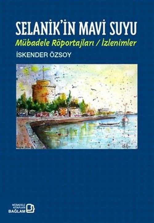Selanik'in Mavi Suyu: Mübadele Röportajları - İzlenimler