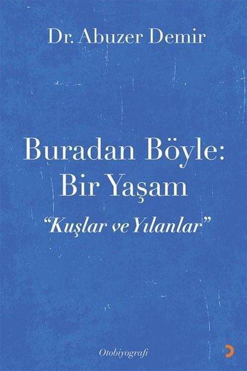 Buradan Böyle: Bir Yaşam - Kuşlar ve Yılanlar
