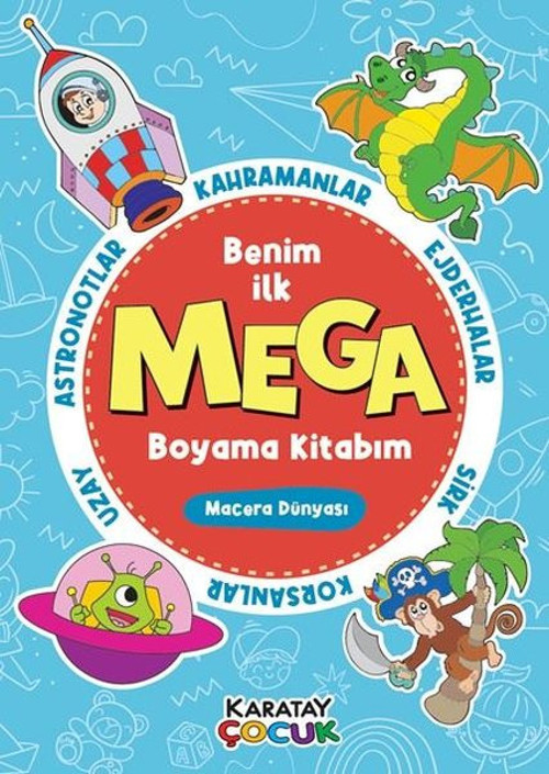 Benim İlk Mega Boyama Kitabım - Macera Dünyası