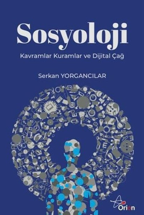 Sosyoloji - Kavramlar Kuramlar ve Dijital Çağ
