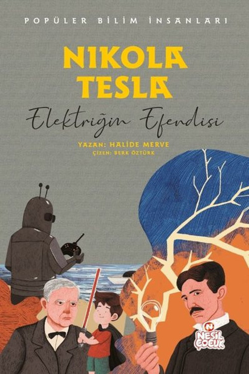 Nikola Tesla: Elektriğin Efendisi - Popüler Bilim İnsanları