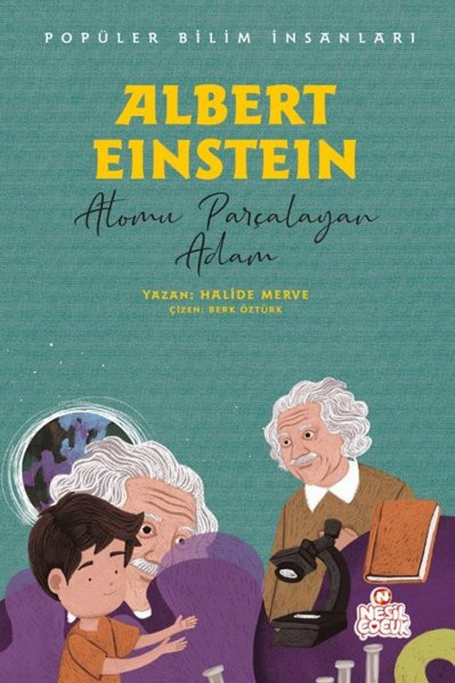 Albert Einstein: Atomu Parçalayan Adam - Popüler Bilim İnsanları